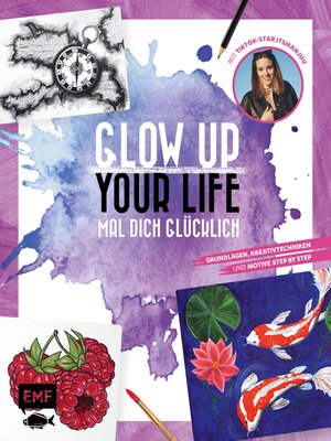 cover image of Glow up your life – Mal dich glücklich